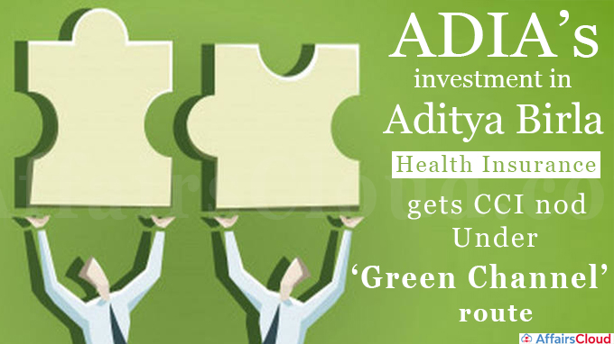 ADIA’s investment in Aditya Birla Health Insurance gets CCI nod under ‘green channel’ route