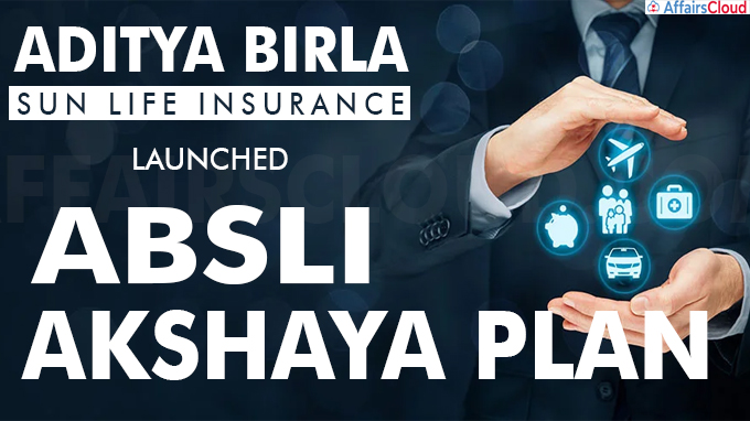 Aditya Birla Sun Life Insurance launches ABSLI Akshaya Plan