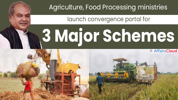 Agriculture, Food Processing Ministries Launch Convergence Portal For 3 Major Schemes