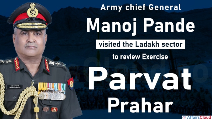 Army chief reviews Exercise Parvat Prahar in Ladakh