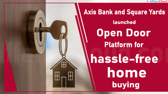 Axis Bank and Square Yards launched Open Door platform for hassle-free home buying