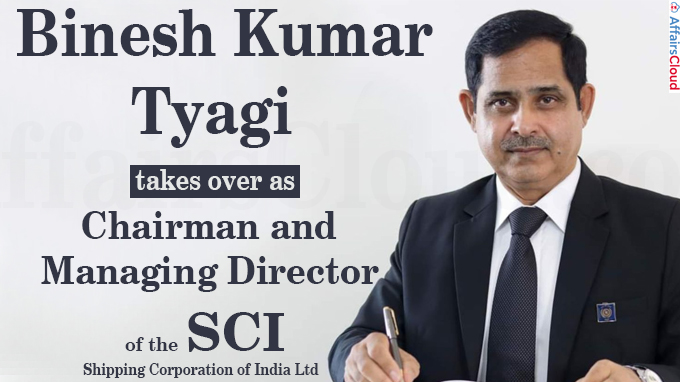Binesh Kumar Tyagi takes over as CMD Shipping Corporation of India