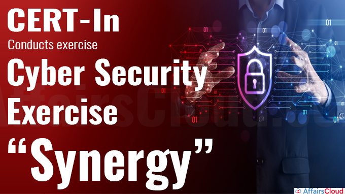 CERT-In conducts exercise Cyber Security Exercise “Synergy”
