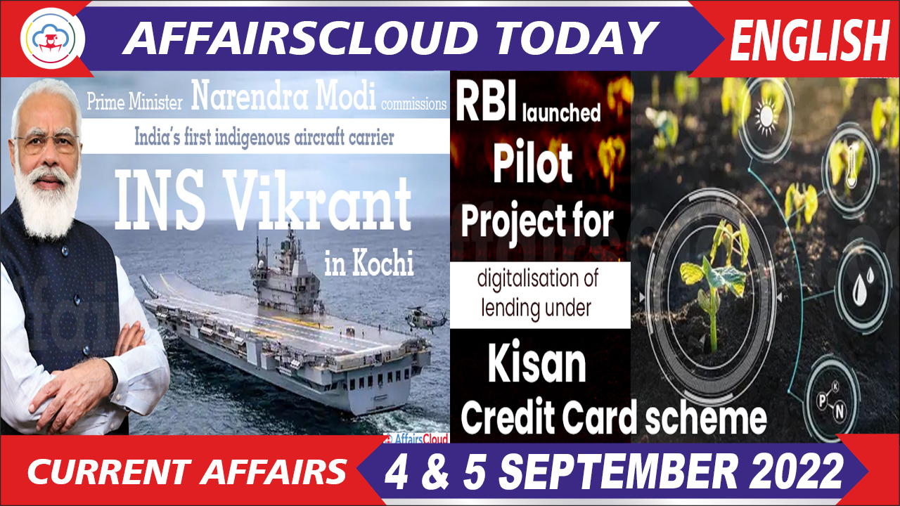 Current Affairs 4 & 5 September 2022 English