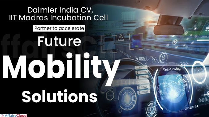 Daimler India CV, IIT Madras Incubation Cell partner to accelerate future mobility solutions