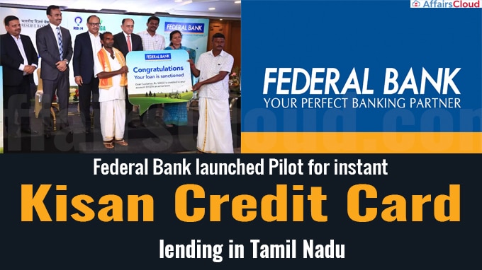 Federal Bank launches pilot for instant Kisan Credit Card lending in Tamil Nadu