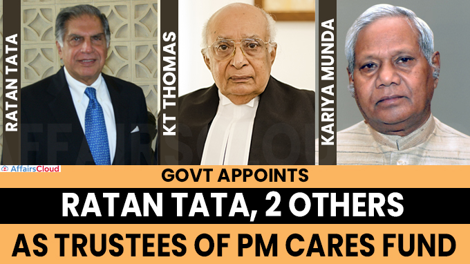 Govt appoints Ratan Tata, 2 others as trustees of PM CARES Fund