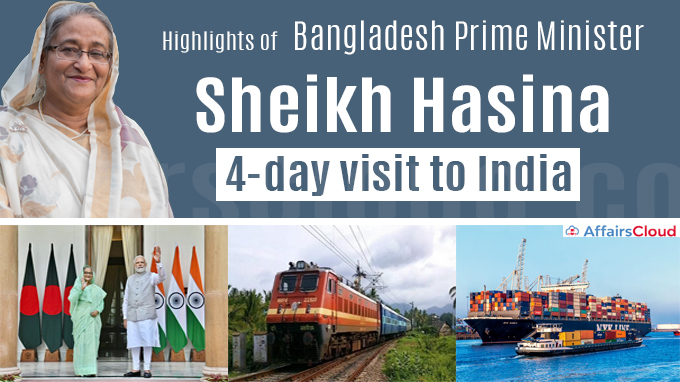 Highlights of Visit of Prime Minister of Bangladesh to India