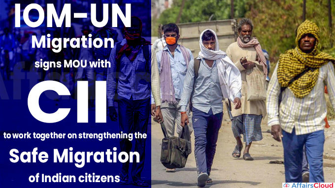 IOM-UN Migration signs MOU with CII