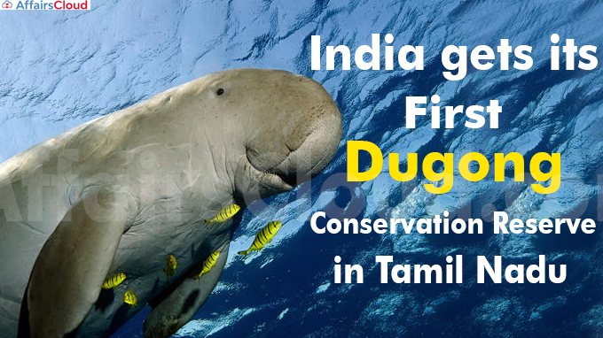 India gets its first Dugong Conservation Reserve in Tamil Nadu