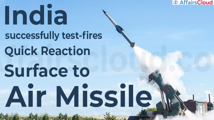 India successfully test-fires Quick Reaction Surface to Air Missile