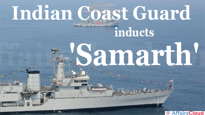 Indian Coast Guard inducts 'Samarth'