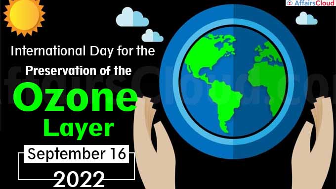 International Day for the Preservation of the Ozone Layer - September 16 2022