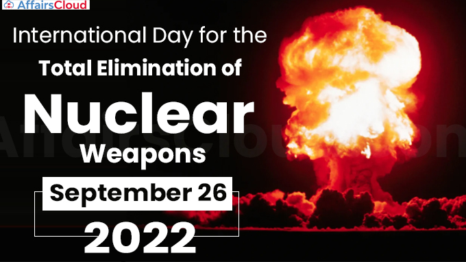 International Day for the Total Elimination of Nuclear Weapons - September 26 2022