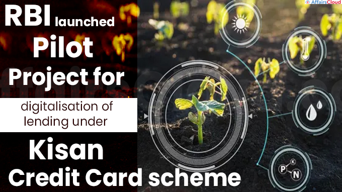 RBI launches pilot project for digitalisation of lending under Kisan Credit Card scheme