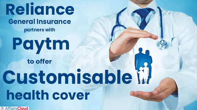Reliance General Insurance partners with Paytm to offer customisable health cover