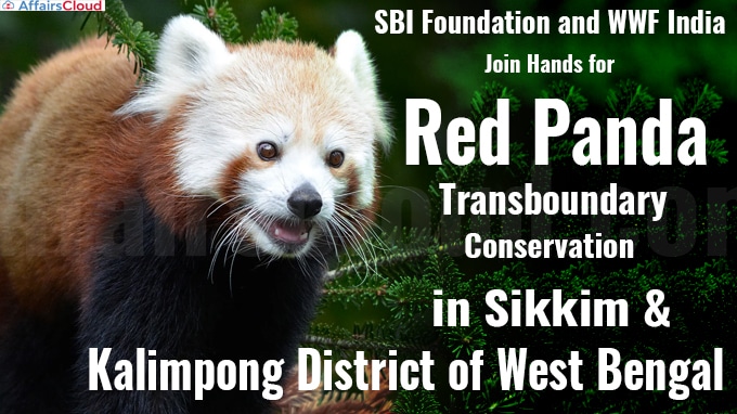 SBI Foundation and WWF India Join Hands for Red Panda Transboundary Conservation