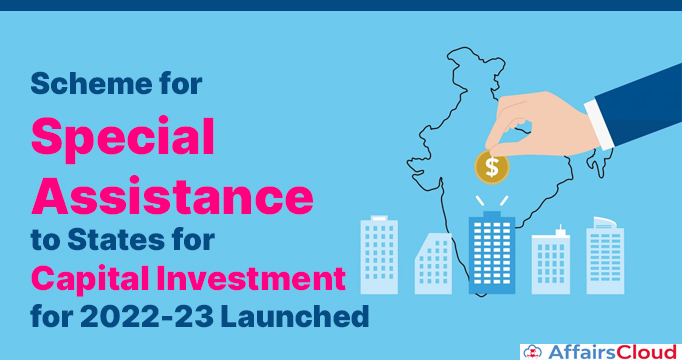 Scheme-for-Special-Assistance-to-States-for-Capital-Investment-for-2022-23-launched