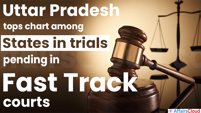 UP tops chart among states in trials pending in fast-track courts