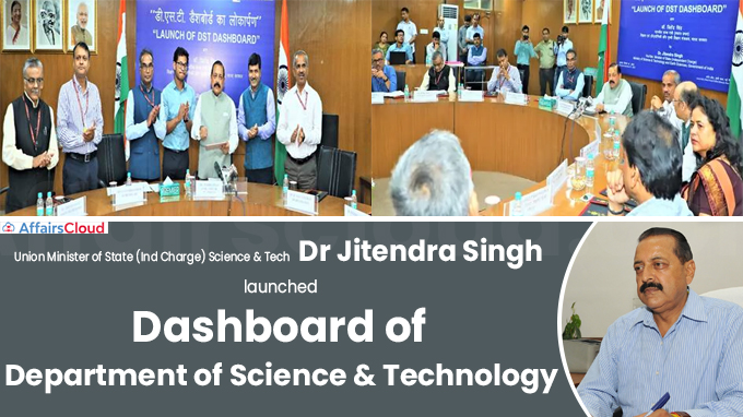 Union Minister Dr Jitendra Singh launches Dashboard of Department of Science & Technology