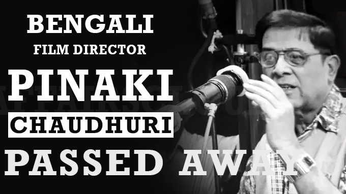Bengali film director Pinaki Chaudhuri dies
