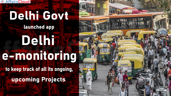 Delhi govt launches app to keep track of all its ongoing, upcoming projects