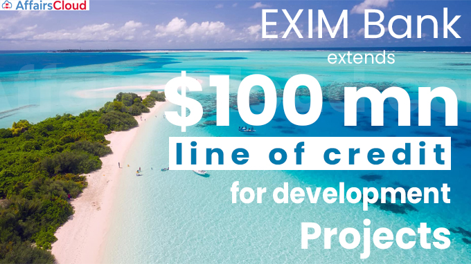 EXIM Bank extends $100 mn LoC to Maldives for development projects
