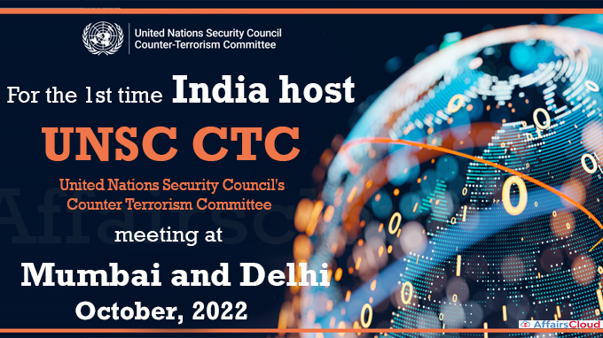 For the 1st time India host UNSC CTC meeting at Mumbai and Delhi on 28-29 October, 2022