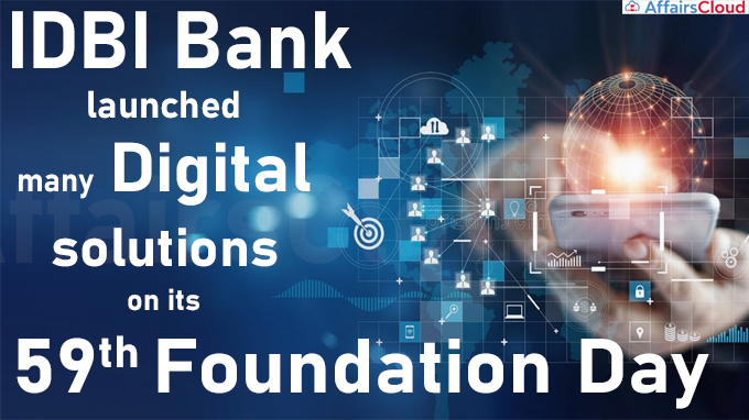 IDBI Bank launches many digital solutions on its 59th Foundation Day