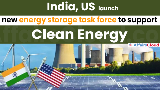 India, US launch new energy storage task force to support clean energy