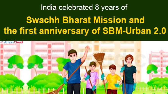 India celebrated 8 years of Swachh Bharat Mission and the first anniversary of SBM-Urban 2.0