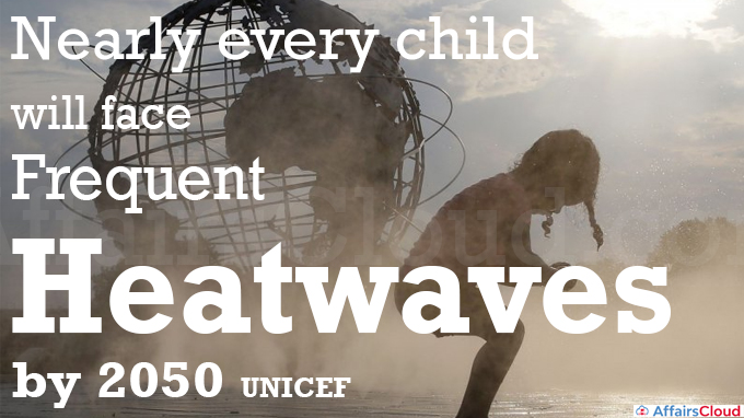 Nearly every child will face frequent heatwaves by 2050