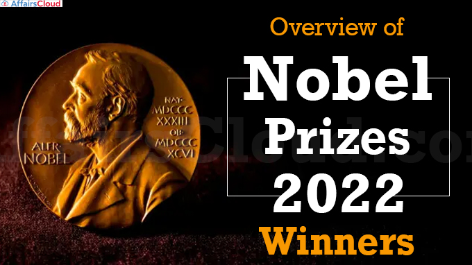 Overview of Nobel Prizes 2022 Winners