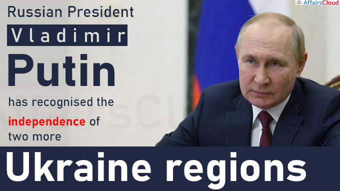Putin recognises independence for 2 more Ukraine regions