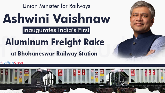Railway Minister Ashwini Vaishnaw inaugurates India’s First Aluminum Freight Rake at Bhubaneswar Railway Station