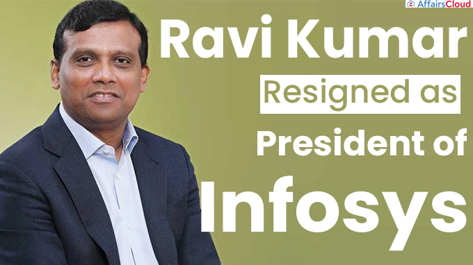 Ravi Kumar resigns as president of Infosys