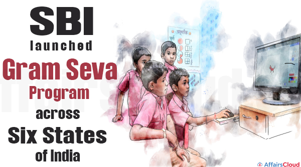 SBI launches 'Gram Seva Program' across six states of India