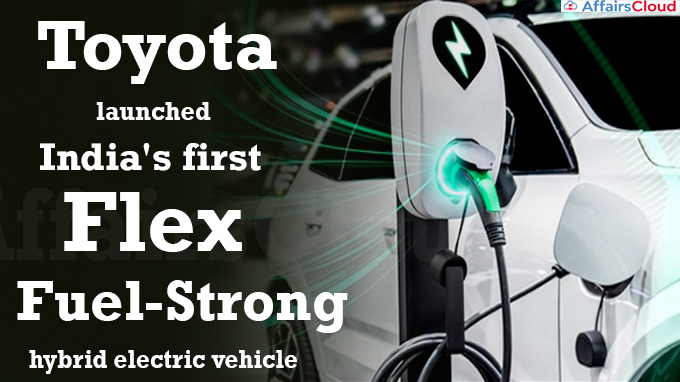 Toyota launches India's first flex fuel-strong hybrid electric vehicle