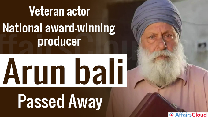 veteran actor, national award-winning producer arun bali passes