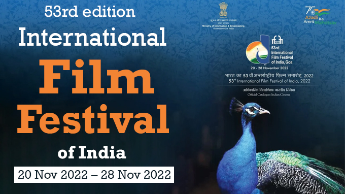 53rd edition International Film Festival of India, 20 Nov 2022 – 28 Nov 2022