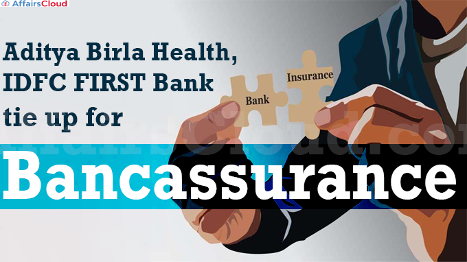 Aditya Birla Health, IDFC FIRST Bank tie up for bancassurance