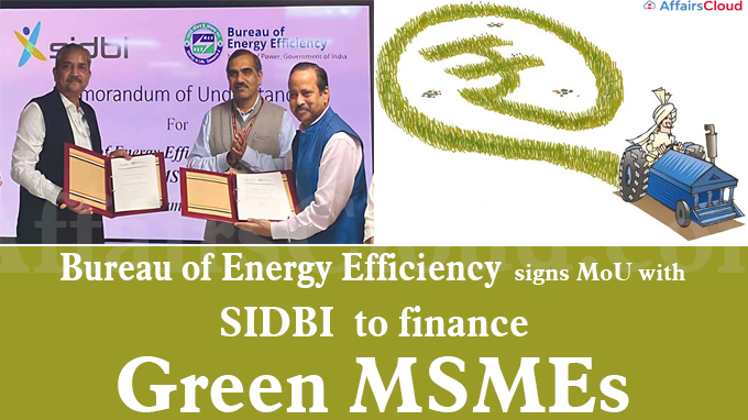 Bureau of Energy Efficiency signs MoU with SIDBI to finance green MSMEs