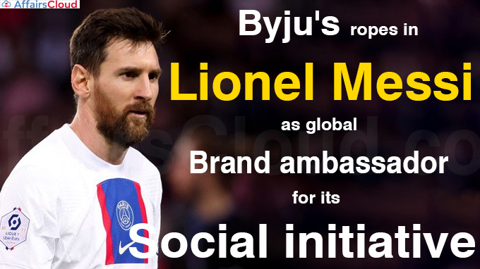 Byju's ropes in Lionel Messi as global brand ambassador for its social initiative