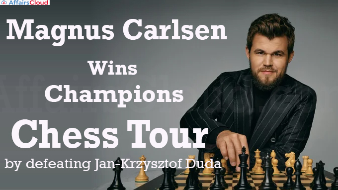 Carlsen Wins Champions Chess Tour by defeating Jan-Krzysztof Duda
