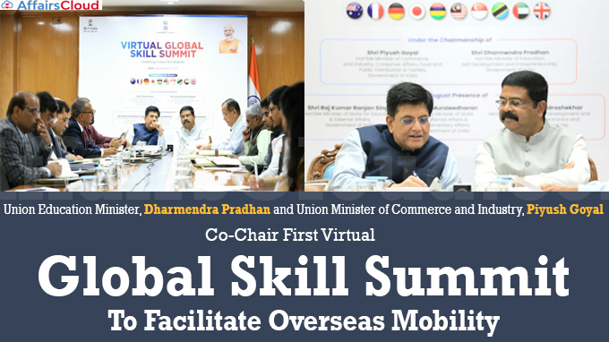 Dharmendra Pradhan, Piyush Goyal Co-Chair First Virtual Global Skill Summit To Facilitate Overseas Mobility