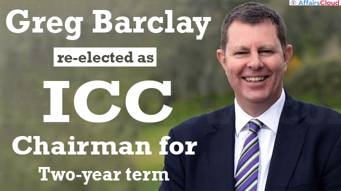 Greg Barclay re-elected as ICC Chairman for two-year term