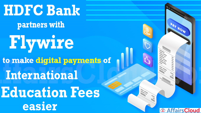 HDFC Bank partners with Flywire to make digital payments of international education fees easier