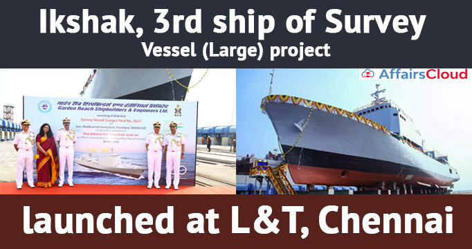 Ikshak,-3rd-ship-of-Survey-Vessel-(Large)-project-launched-at-L&T,-Chennai