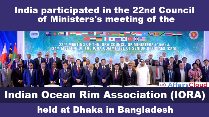 India-participated-in-the-22nd-Council-of-Ministers's-meeting-of-the-Indian-Ocean-Rim-Association-(IORA)-held-at-Dhaka-in-Bangladesh