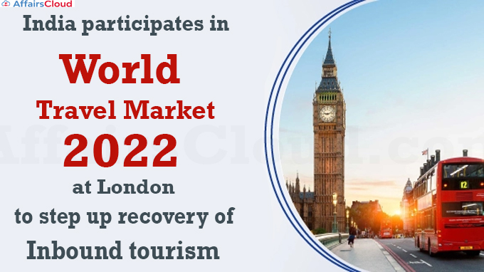India participates in World Travel Market 2022